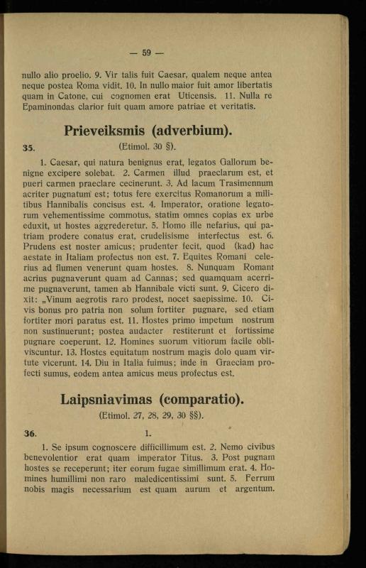 Lotynų kalbos chrestomatija: vidurinėms mokykloms vadovėlis (3-sios ir 4-sios klasės kursas) / K. Kliuksinas. – [Kaunas]: Koper. s-ga „Spaudos fondas“, 1932. – 191 p.