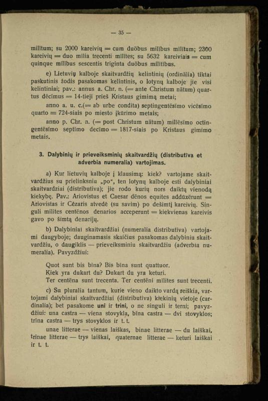 Lotynų kalbos etimologija ir pirmieji sintaksės dalykai: vidurinėms mokykloms vadovėlis (3-sios ir 4-sios kl. kursas) / K. Kliuksinas. – Kaunas: kooperacijos sąjungos „Spaudos fondo“ leidinys, 1932. – 131, [4] p.
