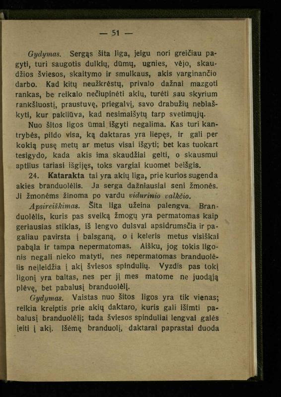 Naminis gydytojas: trumpas paprasčiausių ligų aprašymas ir jų gydymas / d-ras A. Vileišis. – 2-asis patais. leid. – Kaunas: „Švyturio“ b-vės leidinys, 1924. – 143 p.