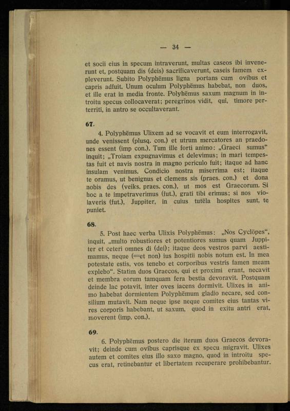 Lotynų kalbos chrestomatija: vidurinėms mokykloms vadovėlis (3-sios ir 4-sios klasės kursas) / K. Kliuksinas. – [Kaunas]: Koper. s-ga „Spaudos fondas“, 1932. – 191 p.