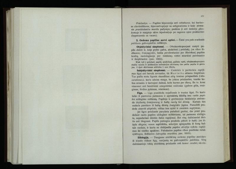 Akių ligų vadovas / Petras Avižonis. – Kaunas: Medicinos fakultetao leidinys, 1940. – VIII, 841, [2] p., 18 iliustr. lap.