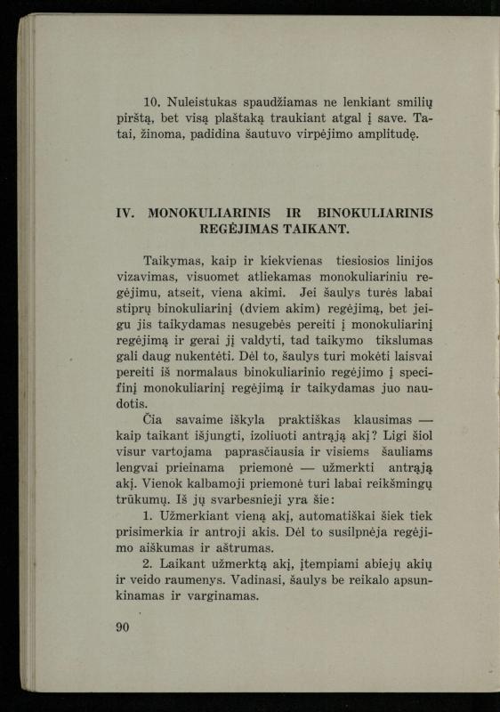 Šaudymo kultūra ir technika / Kazimieras Svilas. – Kaunas: „Policijos“ laikr. leid., 1936. – 327 p.
