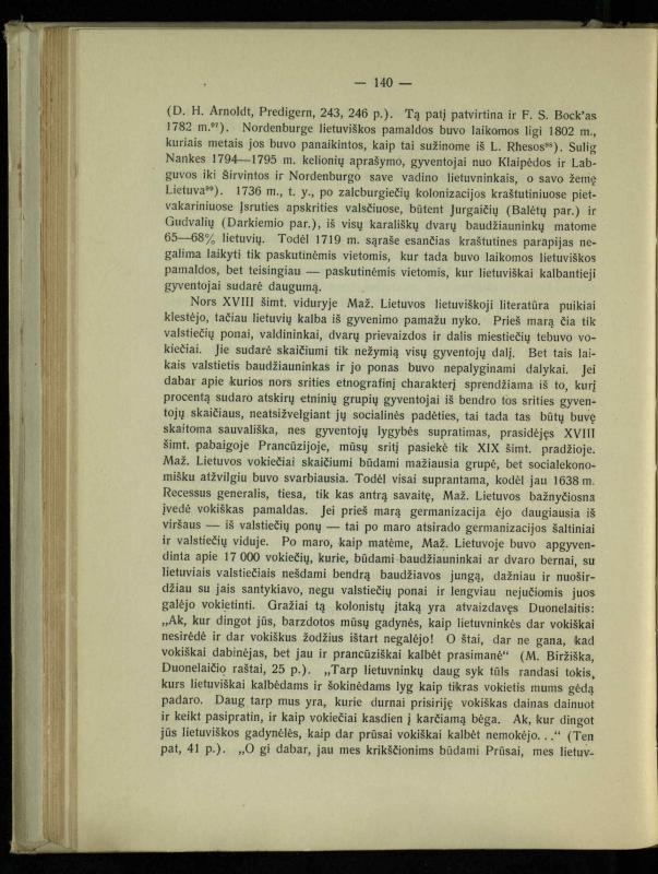Tautiniai santykiai Maž. Lietuvoje ligi Didžiojo karo istorijos ir statistikos šviesoje
/ Vincas Vileišis. – Kaunas: Politinių ir socialinių mokslų institutas, 1935. – 271, [3] p.